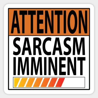 Attention Sarcasm Imminent Sticker